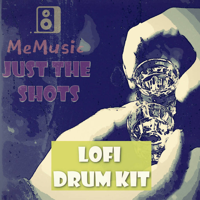 Just The Shots - A LoFi Drum Kit